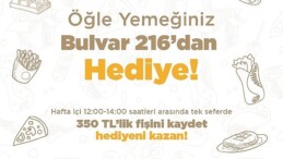 Bulvar 216’da Öğlen Yemeği Harcamalarınız Armağan Kazandırıyor!