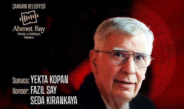 Çankaya Belediyesi’nin 1. Ahmet Say Müzik ve Edebiyat Ödülleri’ne layık görülen müzik ve edebiyat alanından sanatkarlar belirlendi