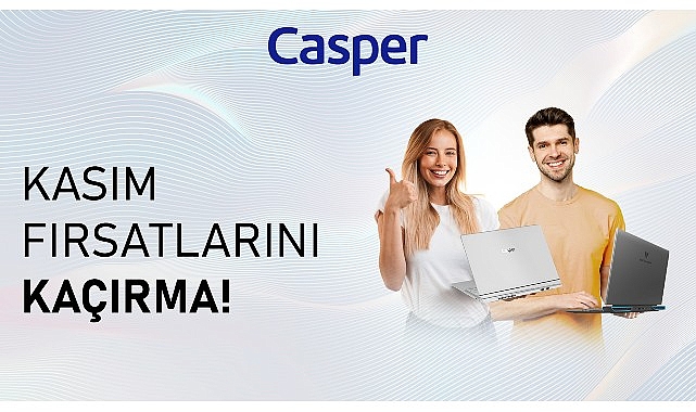 Kasım Ayına Özel Excalibur, Casper Nirvana ve Casper VIA Eser Kümelerinde Cazip Avantajlar!