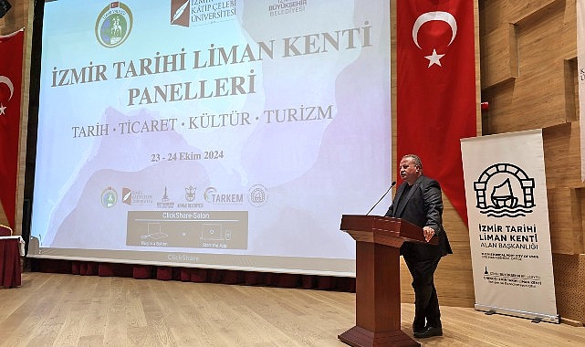 Lider Keyifli İzmir Tarihi Liman Kenti Panelleri’nde konuştu “Tarihi dokuyu yaşatmak ve dünyaya tanıtmak istiyoruz”