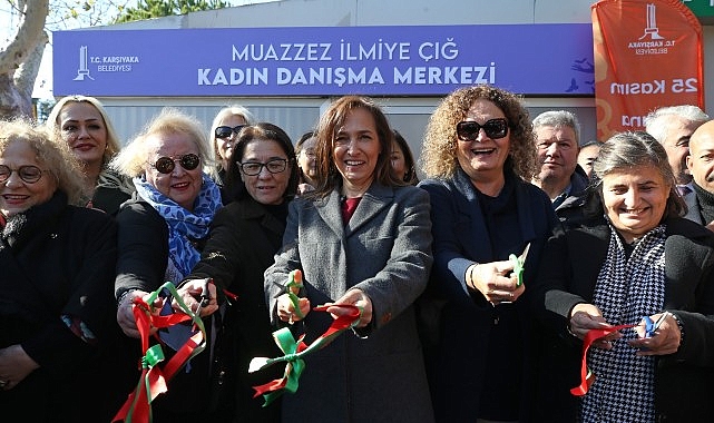 Karşıyaka Belediyesi Muazzez İlmiye Çığ Bayan İstişare Merkezi açıldı