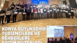 Konya Büyükşehir Turizmcilere ve Rehberlere Eğitim Düzenledi