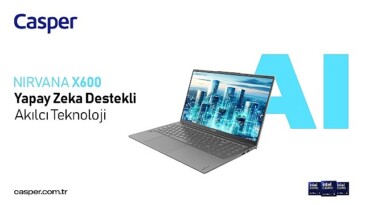 Yenilenen Casper Nirvana X700 ve X600 Kullanıcılara Yeni Yetenekler Kazandırıyor