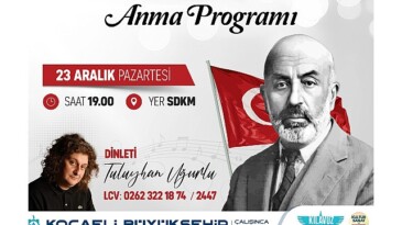 Büyükşehir, İstiklal Marşı Şairi Mehmet Akif’i anacak