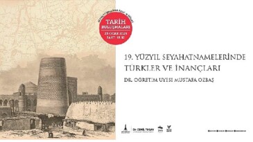 Tarih Buluşmaları’nda bahis Türkler ve inançları