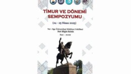 Ege Üniversitesi ve Uluslararası İş Birliğiyle Düzenlenen Timur ve Dönemi Sempozyumu