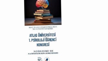 İstanbul Atlas Üniversitesi’nde İlk Psikoloji Öğrenci Kongresi Gerçekleştirilecek