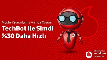 Vodafone Business Yeni İnovasyonu ‘Techbot’la Sorun Çözme Suratını Yüzde 30 Artıracak