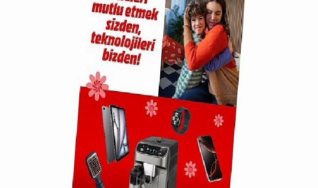 MediaMarkt Türkiye’den Anneler Günü’ne Özel Büyük Kampanya Fırsatları