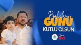 Belediye Liderimiz Rasim Arı’nın Babalar Günü İletisi