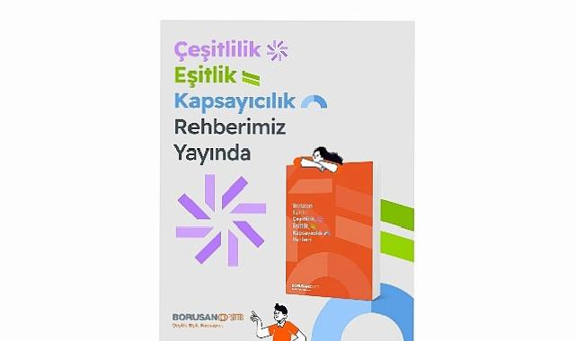 Borusan, “Eşittir Platformu”nu çeşitlilik, eşitlik ve kapsayıcılık yaklaşımıyla bir adım ileri taşıyor