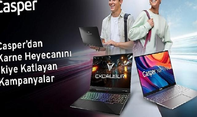 Karne coşkusu teknoloji ile buluştu Casper’dan karne heyecanını ikiye katlayan kampanyalar