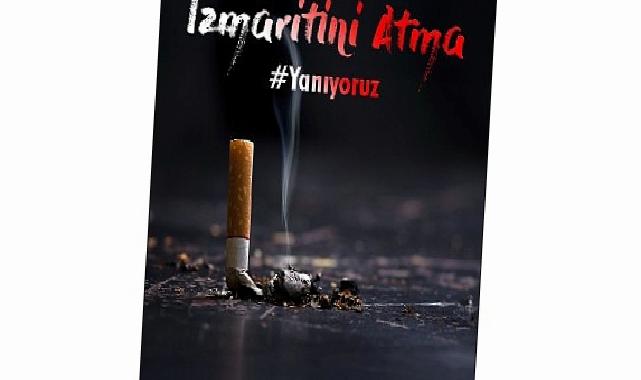 Sigara izmaritini yere atma, yangına sebep olma