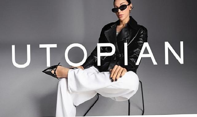 Utopian ile Zamansız Şıklığın Yeni Tanımı Tuvana Türkay, Utopian’ın İlham Veren Stil Dünyasının Yüzü Oldu.