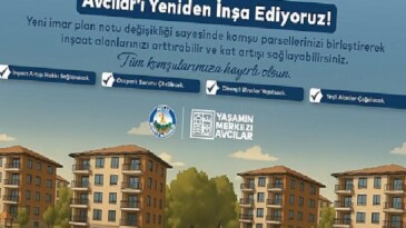 Avcılar’da Tevhiden İmar Artışı ile Kentsel Dönüşümün Önü Açılıyor