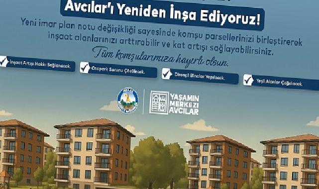 Avcılar’da Tevhiden İmar Artışı ile Kentsel Dönüşümün Önü Açılıyor