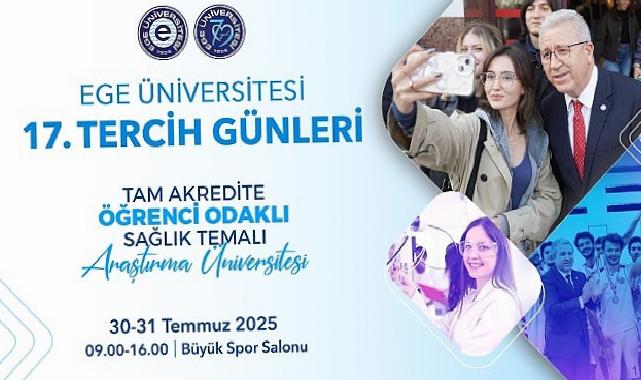 Ege Üniversitesi 17. Tercih Günleri 30-31 Temmuz’da…