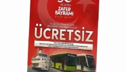 30 Ağustos’ta toplu ulaşım fiyatsız