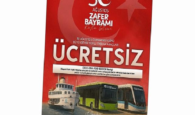 30 Ağustos’ta toplu ulaşım fiyatsız