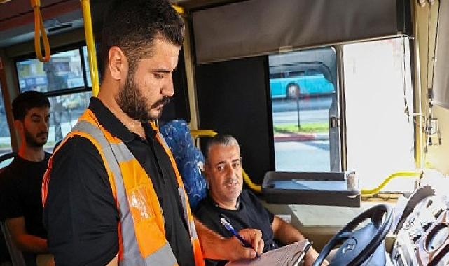 Büyükşehir’in toplu ulaşım araçlarındaki sıkı kontrolleri devam ediyor