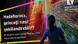 EY Teşebbüsçü Bayan Önderler Programı 2025 müracaatları 31 Ağustos tarihine kadar uzatıldı