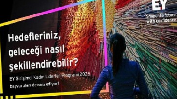 EY Teşebbüsçü Bayan Önderler Programı 2025 müracaatları 31 Ağustos tarihine kadar uzatıldı
