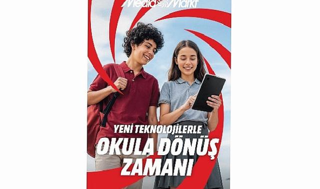 MediaMarkt’tan Yeni Teknolojilerle Okula Dönüş Kampanyası!