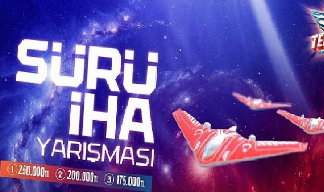 TEKNOFEST 2025 SÜRÜ İHA YARIŞMASI BAŞLADI