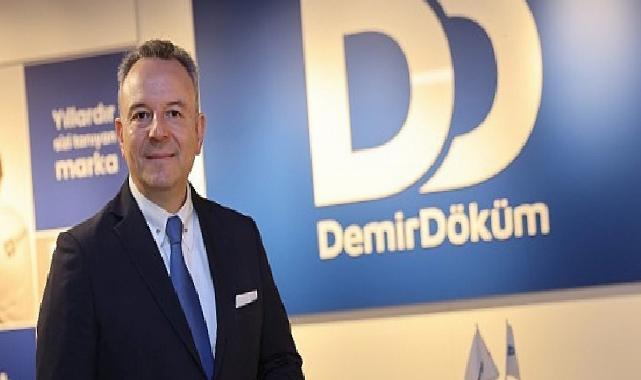 Yeni pazarlara odaklanan DemirDöküm, ihracatta 52 ülkeye ulaştı