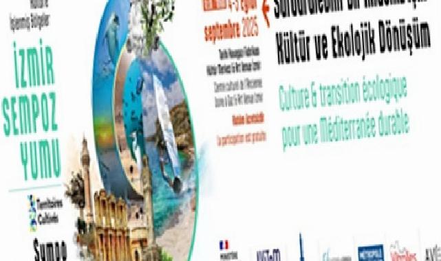 Akdeniz Kültür ve Ekoloji Manifestosu İzmir’de imzalanacak