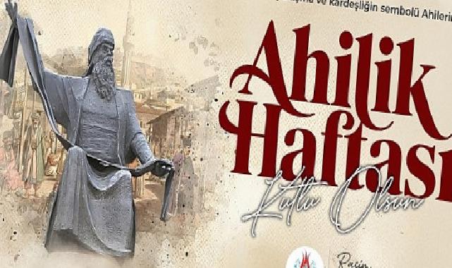 Belediye Başkanı Rasim Arı’nın Ahilik Haftası Kutlama Bildirisi