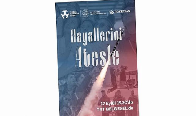 Hayallerini gökyüzüne ateşleyen gençlerin kıssası belgesele taşındı