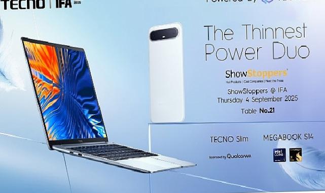 TECNO, IFA ShowStoppers 2025’te TECNO Slim Akıllı Telefonlarını ve Yapay Zeka Dayanaklı Dizüstü Bilgisayarlarını Tanıtacak