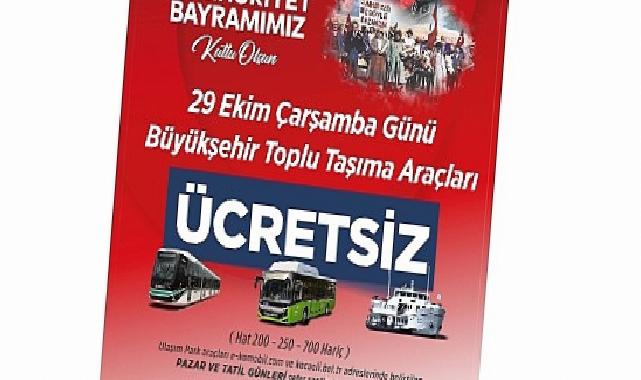 29 Ekim’de toplu ulaşım fiyatsız