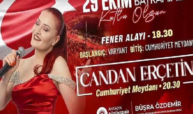 Antalyalılar Cumhuriyet’in 102. Yılını Candan Erçetin ile kutlayacak