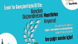 “İzmir Seninle” istekli mentörlerini arıyor