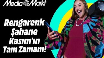 MediaMarkt’ta Rengarenk Şahane Kasım heyecanı başlıyor!