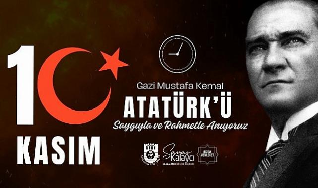 Belediye Başkanı Savaş Kalaycı’nın 10 Kasım İletisi