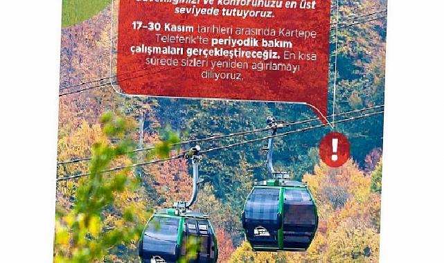 Kartepe Teleferik bakıma giriyor