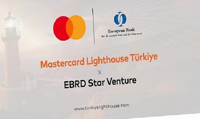 Mastercard Lighthouse Türkiye x EBRD Star Venture Teşebbüs Hızlandırma Programı müracaatları devam ediyor