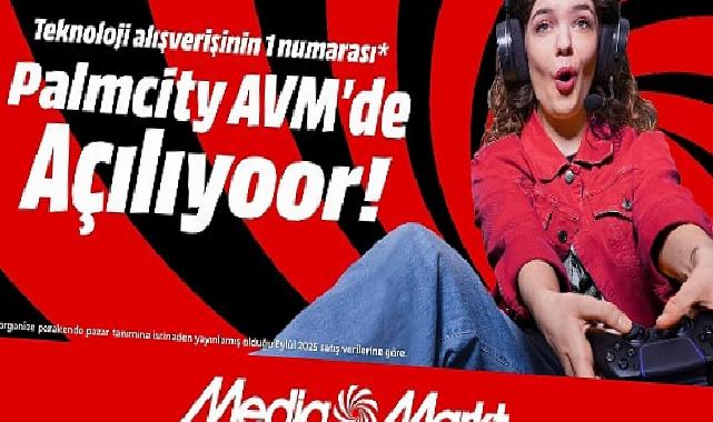 MediaMarkt yeni mağazasını Mersin’de açıyor