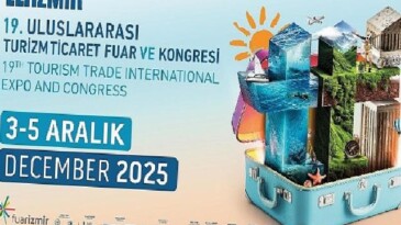 Turizm dünyası İzmir’de bir ortaya geliyor