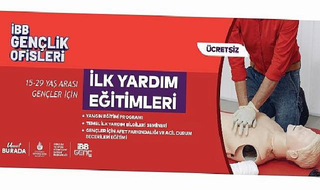 Hayat Kurtaracak Eğitimler İBB Gençlik Ofislerinde Başlıyor