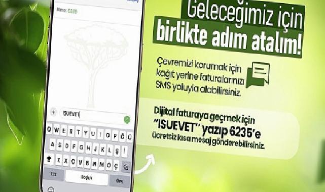 İSU’dan Abonelere Kolaylık: Fiyatsız SMS ile Tabiat Dostu Dijital Faturaya Geçiş