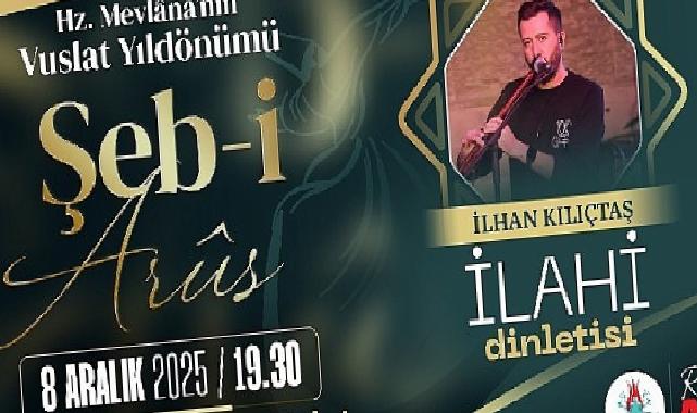 Mevlâna Celâleddîn-i Rûmi’yi Hakk’a Seyahatinin 752. Yılında Hürmet ve Rahmetle Anıyoruz