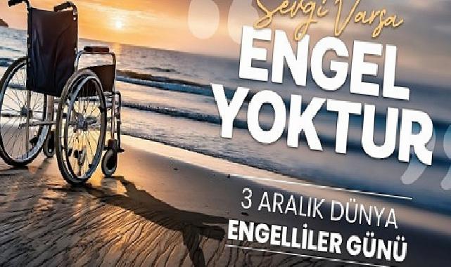 Nevşehir Belediye Başkanı Rasim Arı’nın 3 Aralık Dünya Engelliler Günü Bildirisi