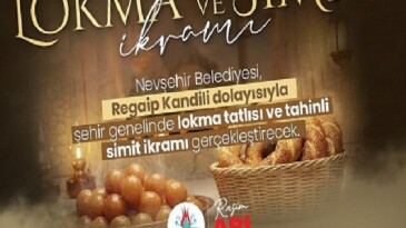 Nevşehir Belediyesi’nden Lokma Tatlısı ve Tahinli Simit İkramı