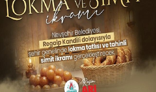 Nevşehir Belediyesi’nden Lokma Tatlısı ve Tahinli Simit İkramı