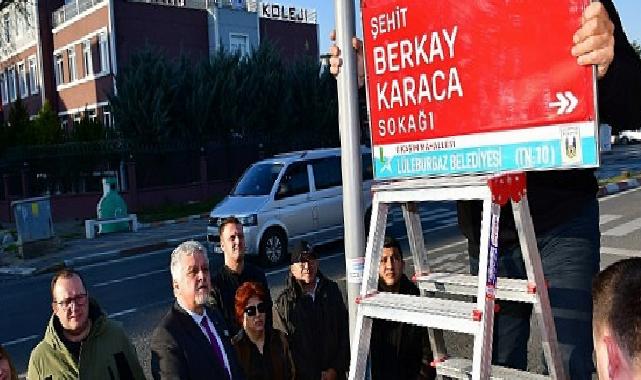 Şehit Berkay Karaca’nın ismi Lüleburgaz’da yaşatılıyor!