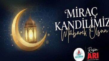 Belediye Liderimiz Rasim Arı, Miraç Kandilini Kutladı